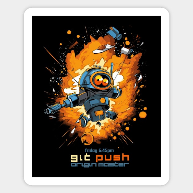 Exploding Robot - git push origin master Sticker by Tee-Magination